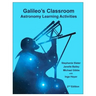 Galileo's Classroom: Astronomy Learning Activities, 2nd Edition