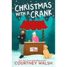 Christmas With a Crank