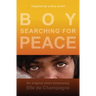 Boy Searching For Peace: An Original Short Screenplay