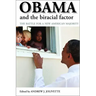 Obama and the Biracial Factor: The Battle for a New American Majority