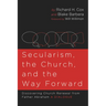 Secularism, the Church, and the Way Forward: Discovering Church Renewal from Father Abraham: A Dialogue