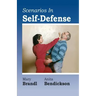 Scenarios in Self-Defense