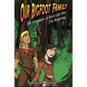 Our Bigfoot Family: The Adventures of Mark and Rita: The Beginning