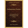 Parliamentary Practice: An Introduction to Parliamentary Law (1921)