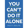 You Can't Do It Alone: Focusing on People to Scale, Develop, and Lead Your Restaurant