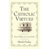 The Catholic Virtues