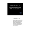 An Introduction to Architectural Design of Medical Facilities