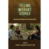 Telling Migrntt Stories: Latin American Diaspora in Documentary Film