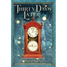 Thirty Days Later: Steaming Forward: 30 Adventures in Time