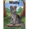 Wally the Wood River Wolf