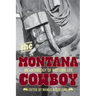 Montana Cowboy: An Anthology Of Western Life