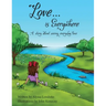 Love...is Everywhere: A story about seeing everyday love