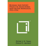 Russian And Soviet Policy In Manchuria And Outer Mongolia, 1911-1931