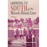 Growing Up South of the Mason-Dixon Line: 13 Stories