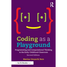 Coding as a Playground: Programming and Computational Thinking in the Early Childhood Classroom