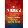 The Principal 50: Critical Leadership Questions for Inspiring Schoolwide Excellence