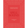 Spell Bound: A New Witch's Guide to Crafting the Future