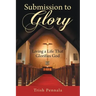 Submission to Glory: Living a Life That Glorifies God