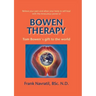 Bowen Therapy: Tom Bowen´s Gift to the World