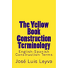 The Yellow Book Construction Terminology: English-Spanish Construction Terms