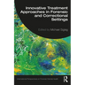 Innovative Treatment Approaches in Forensic and Correctional Settings