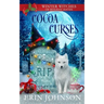 Cocoa Curses: A Christmas Paranormal Cozy Mystery