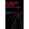 The DARPA Model for Transformative Technologies: Perspectives on the U.S. Defense Advanced Research Projects Agency