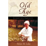 Old Age: Journey Into Simplicity