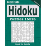 Medium Hidoku Puzzles 16x16 Book for Adults: 200 Medium Hidoku For Intermediate Players. One puzzle per page. Large print.