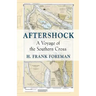After-Shock: A Voyage of the SOUTHERN CROSS