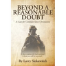 Beyond a Reasonable Doubt: A Case for Common Sense Christianity