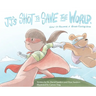 JJ's Shot to Save the World: How to become a germ-fighting hero