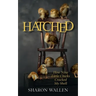 Hatched: How Nine Little Chicks Cracked My Shell