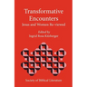 Transformative Encounters: Jesus and Women Re-Viewed