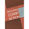 Regulating Covert Action