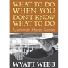 What To Do When You Don't Know What To Do: Common Horse Sense