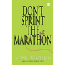 Don't Sprint The Marathon