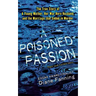 A Poisoned Passion: A Young Mother, Her War Hero Husband, and the Marriage That Ended in Murder