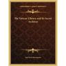 The Vatican Library and Its Secret Archives