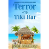 Terror at the Tiki Bar (A Whodunit Pet Cozy Mystery Series Book 5)