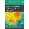 Plants in Children's and Young Adult Literature