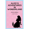 Alice's Adventures in Wonderland (Annotated): Dyslexia Edition with Dyslexie Font for Dyslexic Readers