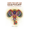 How to Eat an Elephant