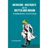 Medicine, Mistakes and the Reptilian Brain: The NewMind Response(TM) to better decisions