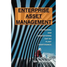 Enterprise Asset Management: Configuring and Administering SAP R/3 Plant Maintenance