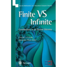 Finite Versus Infinite: Contributions to an Eternal Dilemma