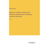 Memoirs of Teachers, Educators, and Promoters and Benefactors of Education, Literature, and Science: Vol. I