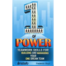 The One of Power: Teamwork Skills for Building and Managing Your One Dream Team