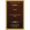 Emile: Or Concerning Education (1889)