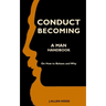 Conduct Becoming a Man: Handbook on How to Behave and Why